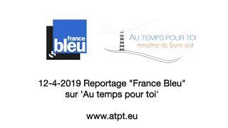 Reportage France Bleu sur 'Au temps pour toi'