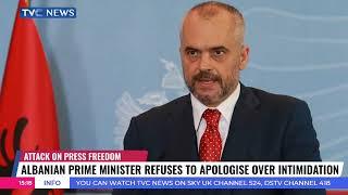 Albanian Prime Minister Refuses To Apologise Over Intimidation