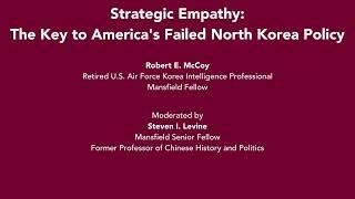Strategic Empathy - The Key to America's Failed North Korea Policy