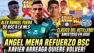 ÁNGEL MENA a BSC, ARREAGA VUELVE a BARCELONA! ALEX RANGEL FUERA de BSC? CLÁSICO DEL ASTILLERO en USA