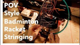 Stringing A Badminton Racket - POV Tutorial