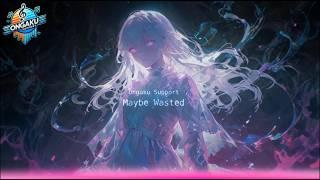 Ongaku Support - Maybe Wasted (Official Audio)