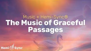 The Music of Graceful Passages | Calming Music for Soothing The Soul & Finding Peace #calmingmusic