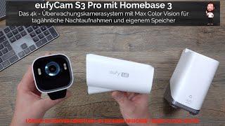 eufyCam S3 Pro | The 4k surveillance camera system | Max Color Vision / AI / AI | a “short” review