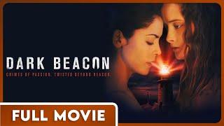 Dark Beacon FULL MOVIE - Thriller, Suspense, Paranormal, Mystery Movie