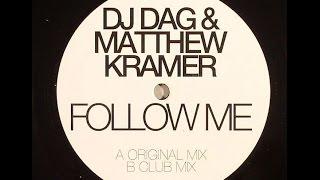 DJ Dag & Matthew Kramer ‎– Follow Me (Club Mix)