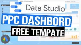 Ultimate Google Data Studio PPC template [Google Ads Dashboard]