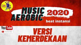 SPESIAL MUSIC AEROBIC KEMERDEKAAN 2020 | VERSI INSTANSI