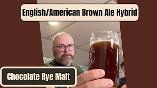 Brown Ale Experiment With Chocolate Rye Malt - The Shocking Truth!