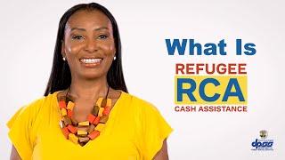 What Is Refugee Cash Assistance? (RCA)