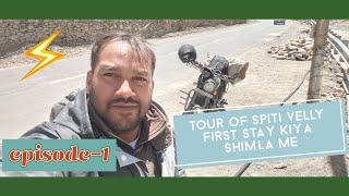 SHIMLA  The Queen  of Hills | HARIDWAR TO SHIMLA | EPISODE 1| TOUR OF SPITI VELLY| |