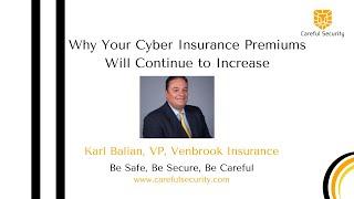 Why your cyber insurance premiums will continue to increase! I Careful Security | Cybersecurity