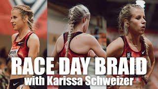 KARISSA SCHWEIZER | Race Day Braid with the AMERICAN RECORD HOLDER