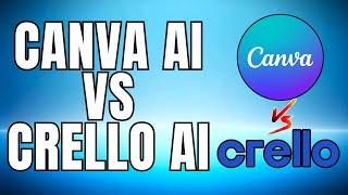 CANVA AI vs CRELLO AI 2025 COMPARISON