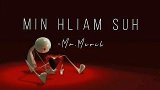 Mr.Miril - Min hliam suh (Official Lyrics Video).