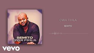 Semito - Owa Fihla (Visualizer)