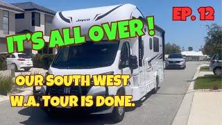 OUR SOUTH WEST W.A. TOUR CONCLUDES (Ep 12)