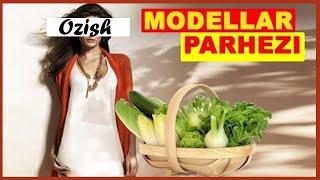 OZISH| DIET| MODELLAR PARHEZI| ДИЕТА МОДЕЛЕЙ