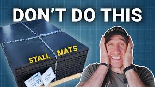 Stall Mat MISTAKE (home gym shed) - AVOID THIS