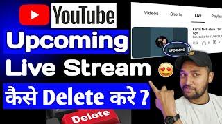 YouTube per upcoming live stream kaise delete Karen | how to delete upcoming live stream on YouTube