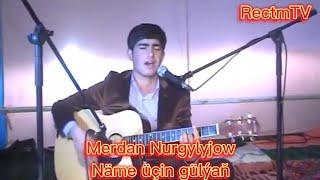 Merdan nurgylyjow - name ucin gulyan #damana #gitara