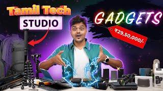 Tech Gadgets I USE in Tamil Tech Studio Worth Rs.29Lakhs #TamilTech