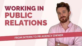 Working in Public Relations: All You Need to Know Before Getting a PR Job