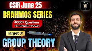 Group Theory | Target 01 Brahmos SeriesCSIR June25