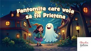 Fantomița care voia să fie prietenă: O poveste de Halloween pentru copii | Povești de Halloween ️