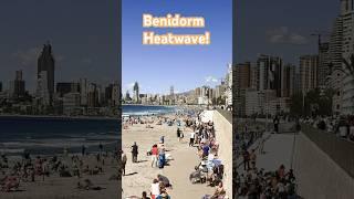 Benidorm Heatwave! This Beach Day Got CRAZY!