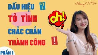 CÁCH TỎ TÌNH THÀNH CÔNG BẤT CỨ CÔ GÁI NÀO - Phần 1 - 4 Dấu Hiệu Crush Thích Bạn||NhungVTH