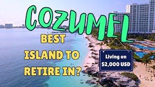 Cozumel: Is This The Best Retirement Island In Mexico?