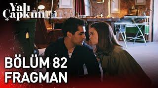 Yalı Çapkını 82. Bölüm Fragman