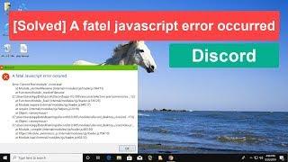 [Solved] Discord A fatal javascript error occurred