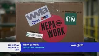 BROADCAST PREMIERE: NEPA @ Work - Thursday, March 20 at 7PM on WVIA-TV