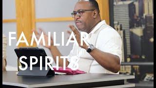 Prophetic Bible Study - Bishop Stan Williams - Familiar Spirits