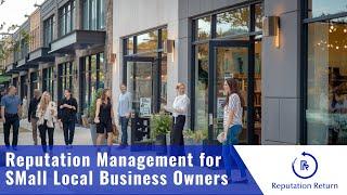 Reputation Management for Small Local Business Owners