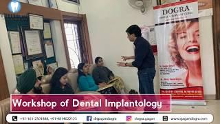 Workshop of Dental Implantology by Dr. Gagan Dogra | Dogra Dental