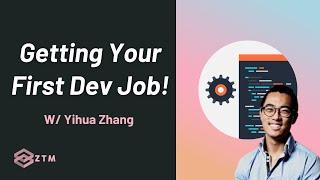 How To Get Your First Developer Job [Zero To Mastery]