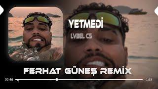 Gördüm Kızları Beş Kişiydiler ( Ferhat Güneş Remix ) LVBEL C5 - YETMEDİ