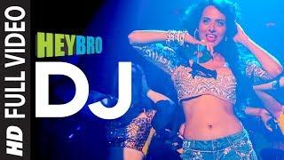 'DJ' FULL VIDEO Song | Hey Bro | Sunidhi Chauhan, Feat. Ali Zafar | Ganesh Acharya | T-Series