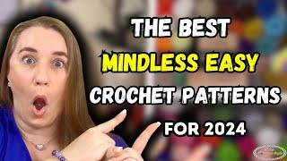 The BEST MINDLESS EASY Crochet Patterns of 2024  [Get PDF Download for LIMITED TIME]