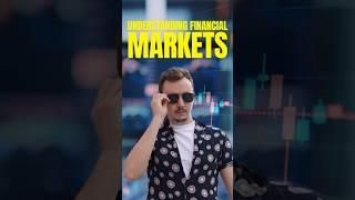 Understanding Financial Markets #trading #financialeducation #financialfreedom
