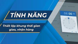 Abivin vRoute: Thiết Lập Thời Gian Giao Nhận Hàng