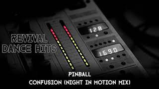 Pinball - Confusion (Night In Motion Mix) [HQ]