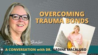 OVERCOMING TRAUMA BONDS