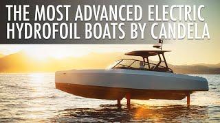 Top 5 Incredible Electric Boats By Candela 2024-2025 | Price & Features