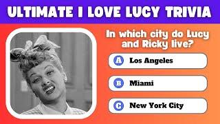 Only True Fans Can Score 100% on This 'I Love Lucy' Trivia Challenge!