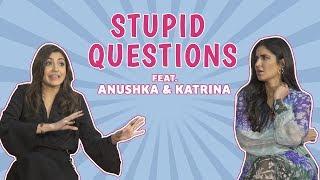 Stupid Questions With Katrina Kaif & Anushka Sharma | Zero Interview | MissMalini