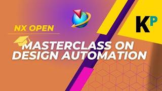Masterclass on Design Automation | NXOpen Custumization and Programming | Parametric Krish